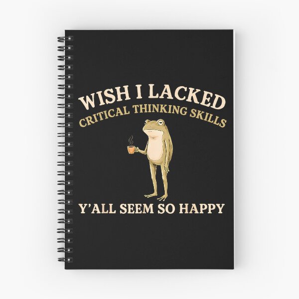 Item preview, Wish I Lacked Critical Thinking Skills Y'All Seem So Happy  designed and sold by Rahamkshop.