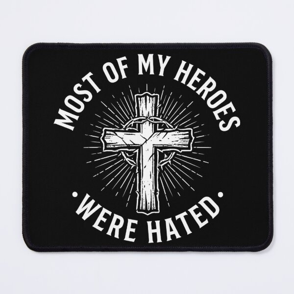 Item preview, Most Of My Heroes Were Hated | Christian Faith Typography designed and sold by BrokenLabel.