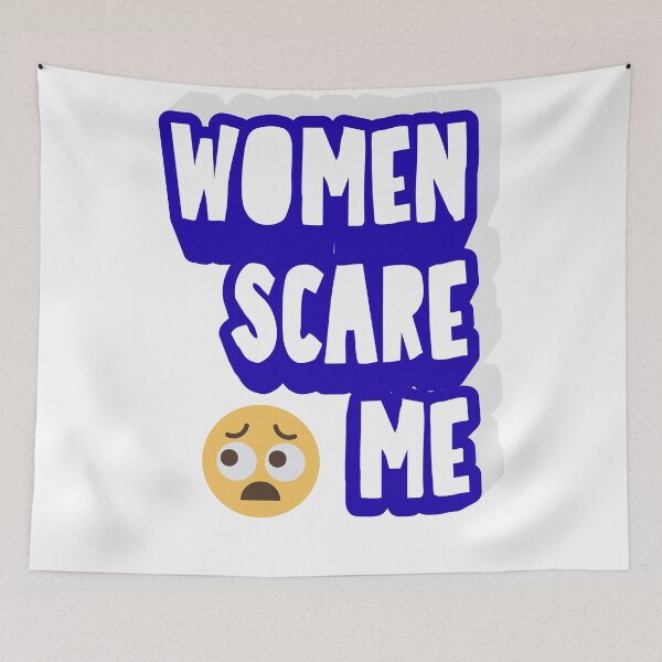 Item preview, Women scare me designed and sold by John-Xi-Nah.
