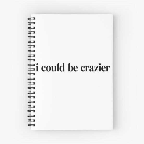 Item preview, I Could Be Crazier Minimalist Sarcastic Quote Design designed and sold by VGAfanatic.