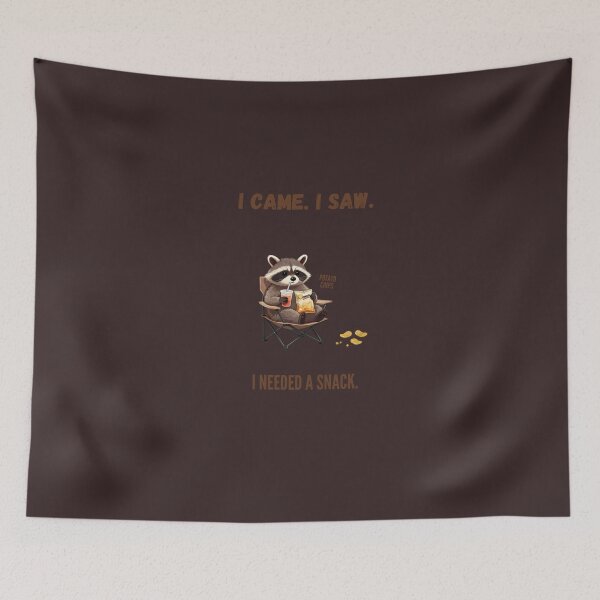 Item preview, I CAME. I SAW. I NEEDED A SNACK. designed and sold by WesWay.
