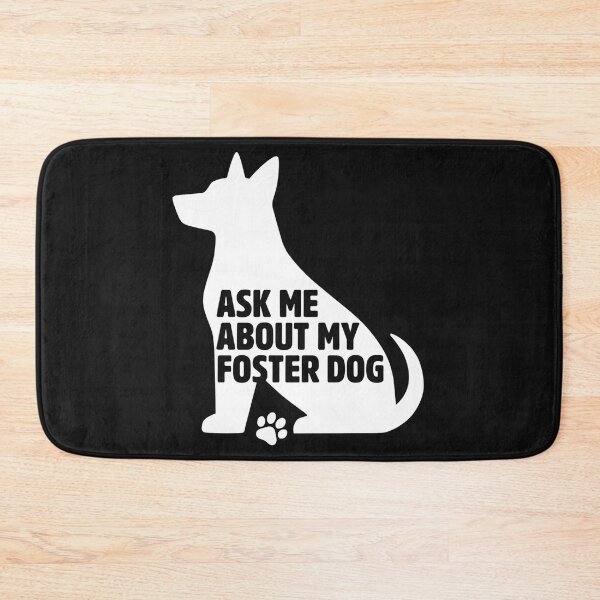 Item preview,  Ask Me About My Foster Dog designed and sold by dragonbol023.
