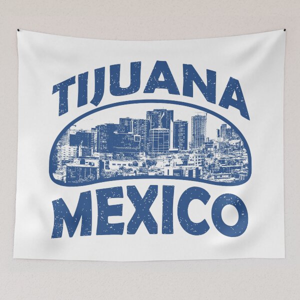 Item preview, Tijuana Mexico designed and sold by ArtNoveltee.