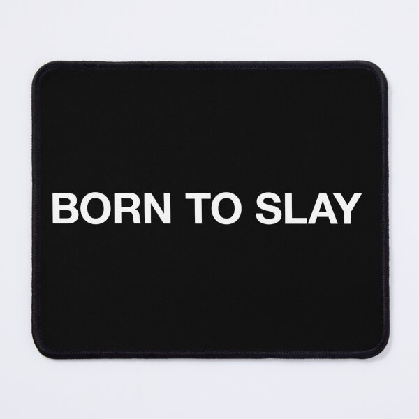 Item preview, Born to slay designed and sold by BeBoldOrBeBold.