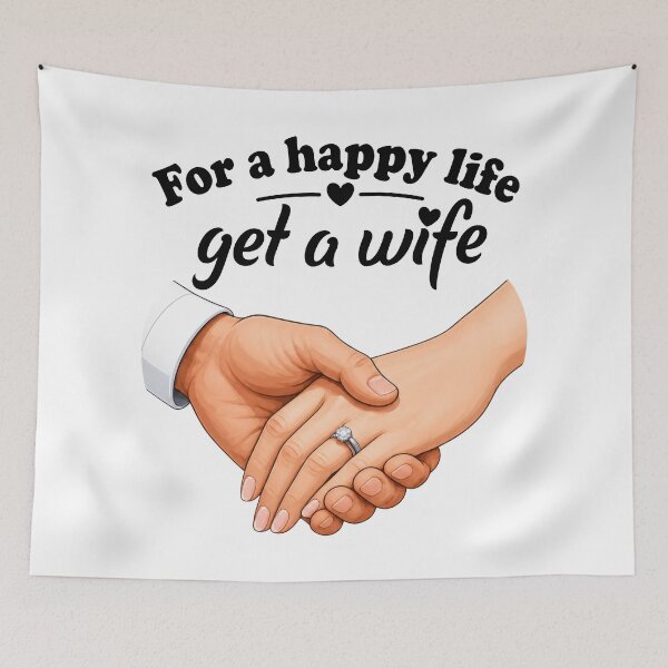Item preview, For a Happy Life Get a Wife – Romantic Marriage & Love Quote Illustration designed and sold by WordPlayStudio.
