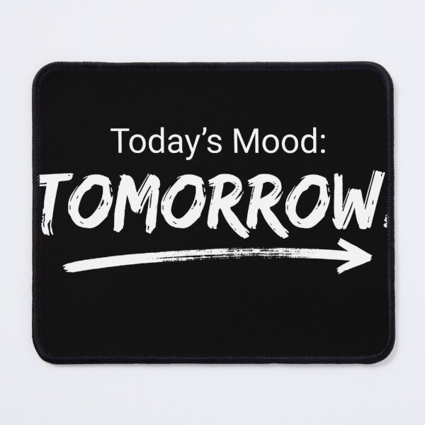 Item preview, Today's Mood: Tomorrow | Funny Procrastination Vintage designed and sold by BrokenLabel.