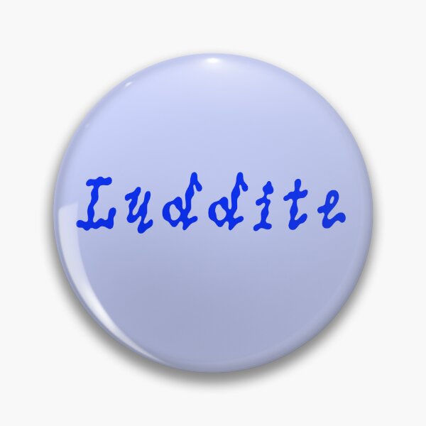 Item preview, Luddite designed and sold by rhodeyart.