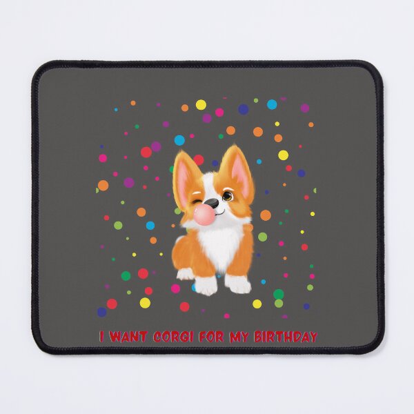 Item preview, I Want Corgi for My Birthday. Corgi Blowing Bubblegum Covered in Confetti. designed and sold by ShrimpAndGrits.