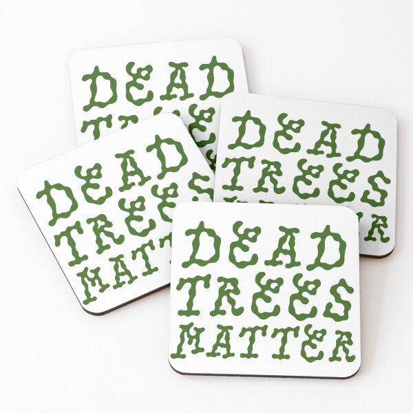Item preview, Dead Trees Matter designed and sold by rhodeyart.