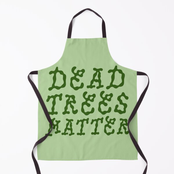Item preview, Dead Trees Matter designed and sold by rhodeyart.