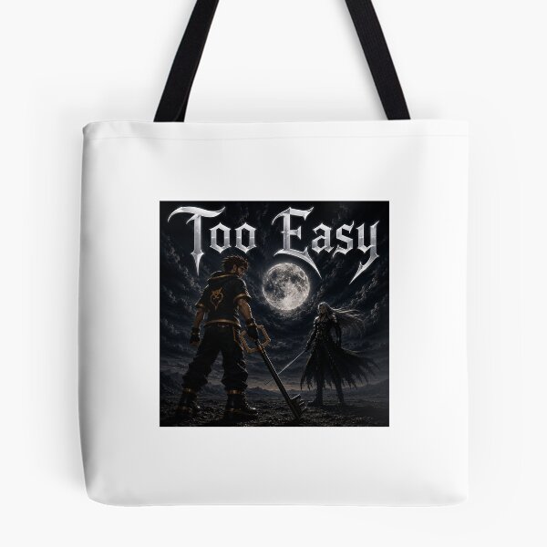 Item preview, The Keyblade Graveyard Too Easy designed and sold by TheKeybladeGraveyard.