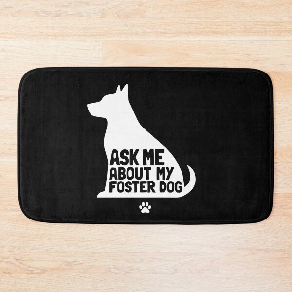 Item preview,  Ask Me About My Foster Dog designed and sold by dragonbol023.