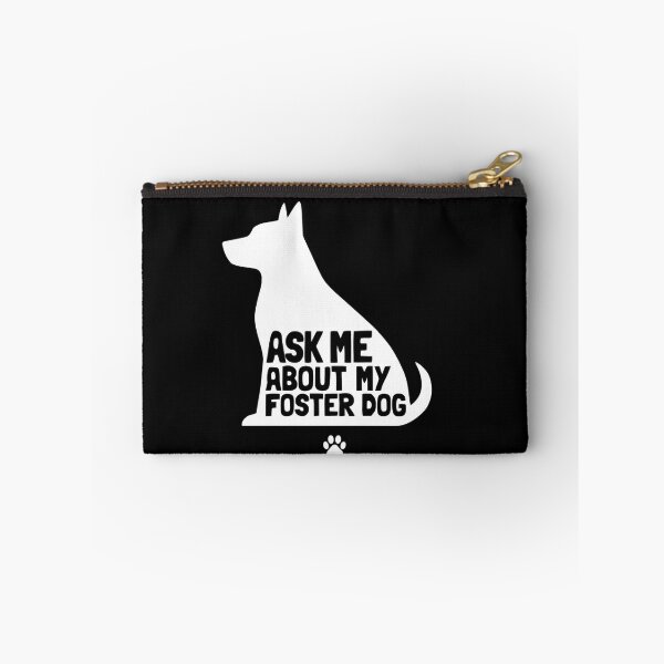 Item preview,  Ask Me About My Foster Dog designed and sold by dragonbol023.