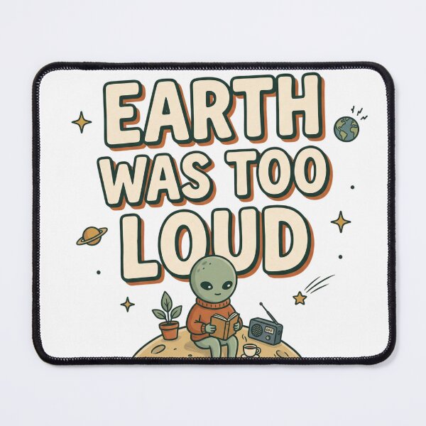 Item preview, Earth Was Too Loud Retro Alien designed and sold by WonderLayer.