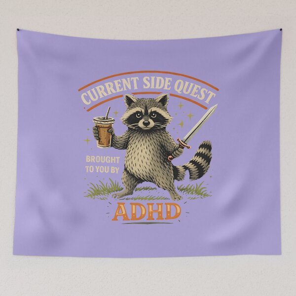 Item preview, Current Side Quest ADHD Raccoon designed and sold by butterflies-new.