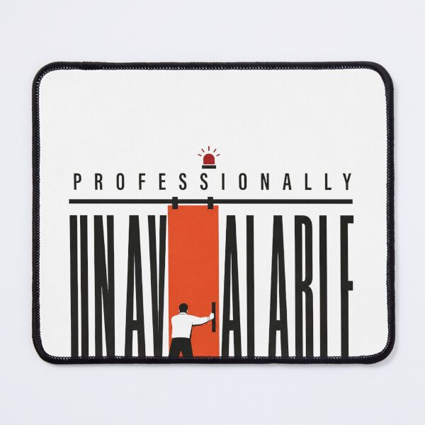 Item preview, Professionally Unavailable – Funny Office Worker Humor designed and sold by DirectiveOffice.