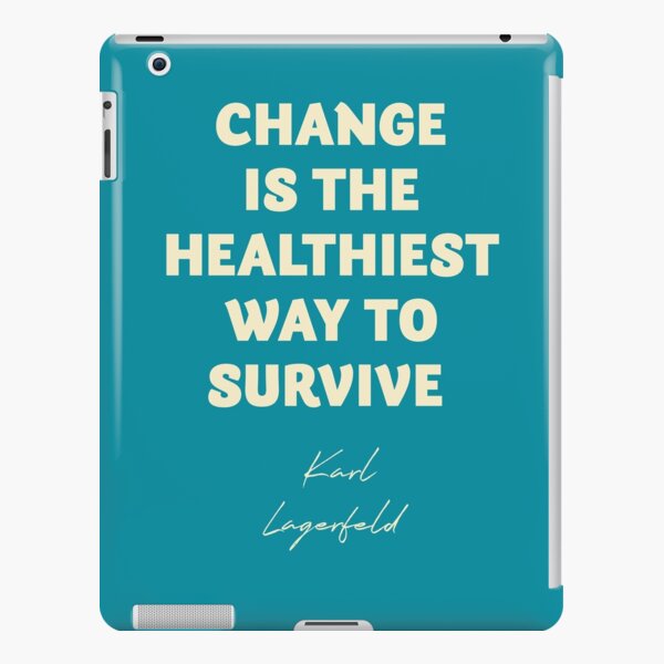 Karl Lagerfeld on change, inspirational quote iPad Snap Case