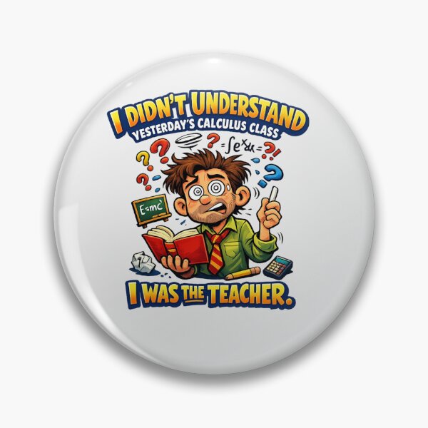 Item preview, I Didn't Understand Yesterday's Calculus Class I Was The Teacher designed and sold by RaulWeirdAndFun.