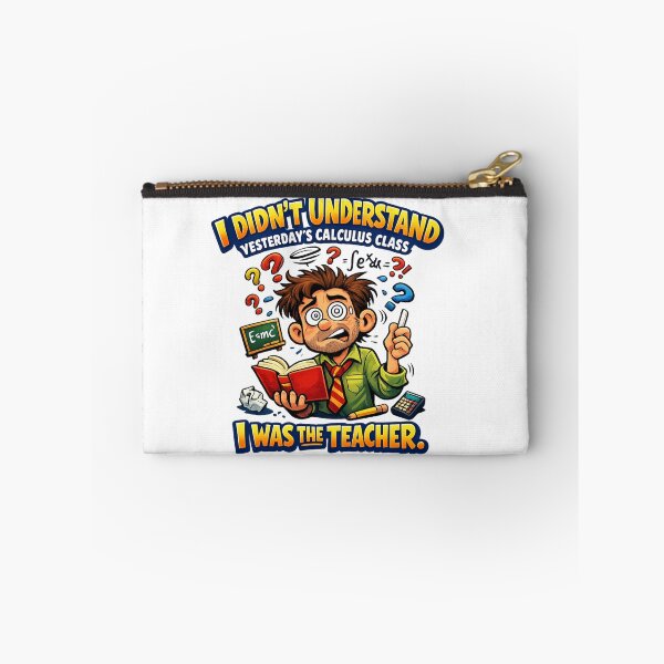 Item preview, I Didn't Understand Yesterday's Calculus Class I Was The Teacher designed and sold by RaulWeirdAndFun.