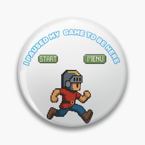 Item preview, I paused my game to be here  designed and sold by FracturedIfs.