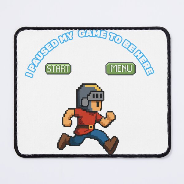 Item preview, I paused my game to be here designed and sold by FracturedIfs.