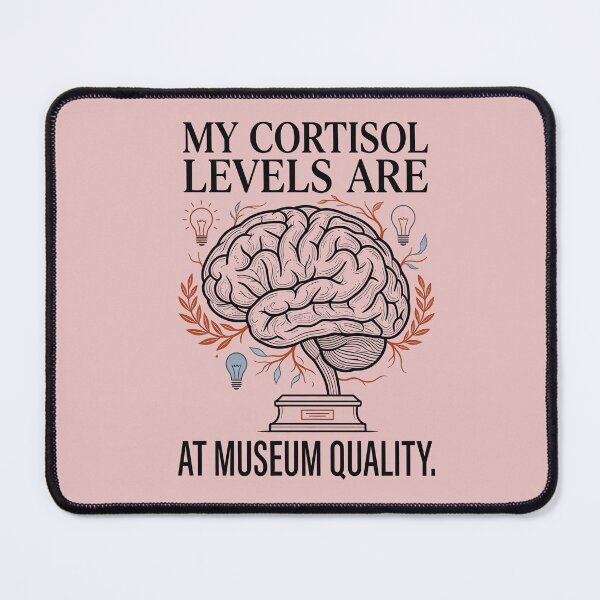 Item preview, My Cortisol Levels Are at Museum Quality Shirt | Funny Psychology T-Shirt | Brain Anatomy Graphic Tee | Therapist Gift | Neuroscience Humor Apparel designed and sold by EIPTOW.