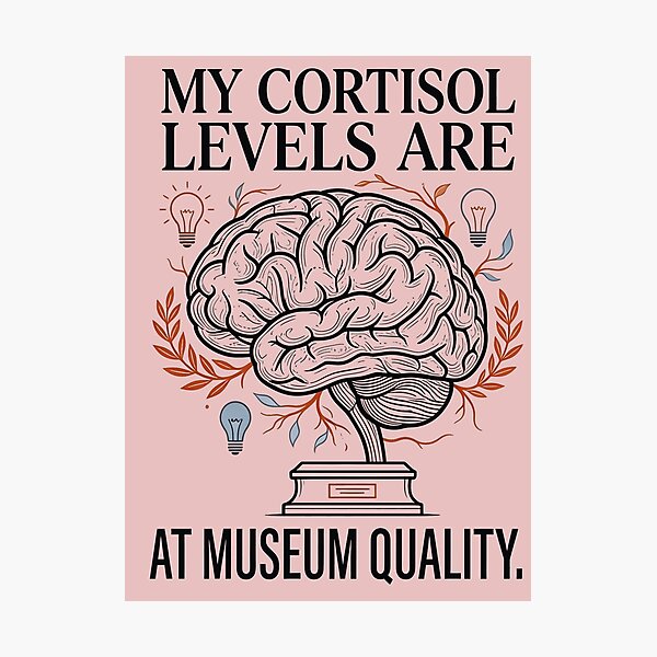 Item preview, My Cortisol Levels Are at Museum Quality Shirt | Funny Psychology T-Shirt | Brain Anatomy Graphic Tee | Therapist Gift | Neuroscience Humor Apparel designed and sold by EIPTOW.