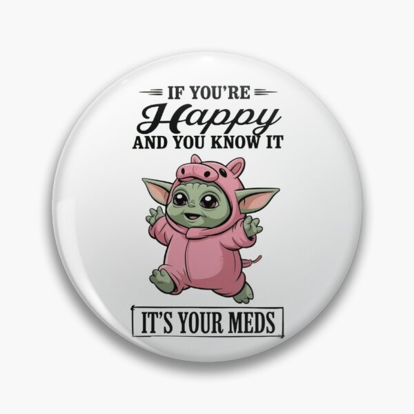 Item preview, If You're Happy and You Know It It's Your Meds designed and sold by INKRebelGraphic.