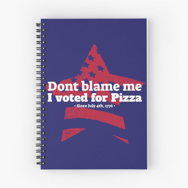 Item preview, Dont blame me I voted for pizza designed and sold by TRS26.