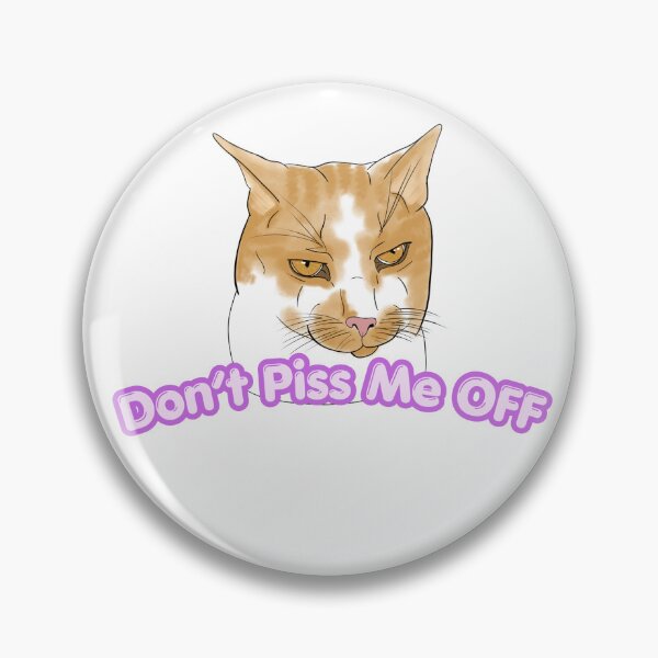 Item preview, "Don't Piss Me OFF" 2.0 designed and sold by APFaustt00.