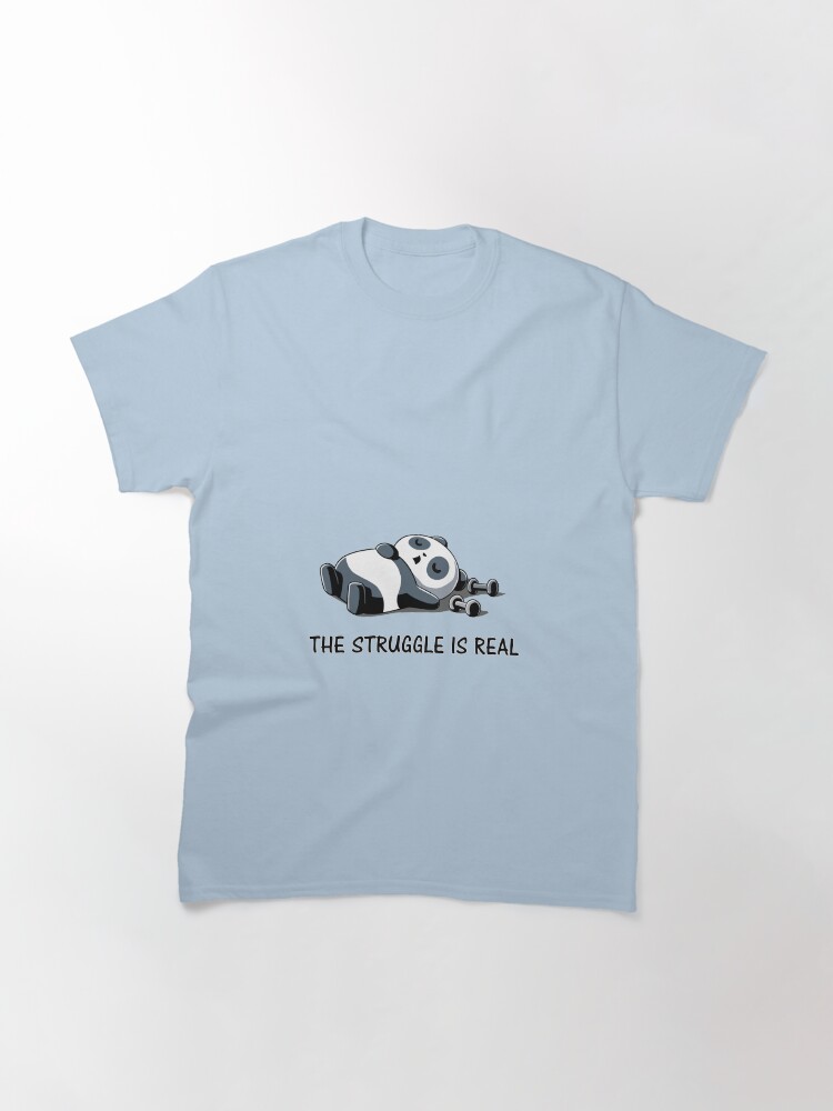 Thumbnail 3 of 7, Classic T-Shirt, Struggle Is Real Funny Panda Tshirt and Gifts designed and sold by walahang.