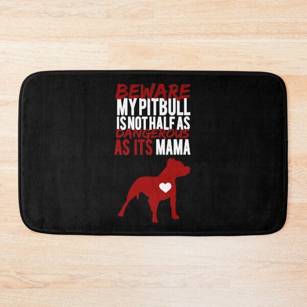 Item preview, Beware My Pitbull Is Not Half As Dangerous As Its Mama Funny Pitbull Dog Mom Gift  designed and sold by Kaysmith233.
