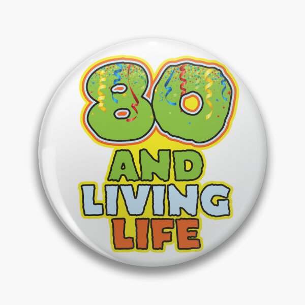 Item preview, 80 and Living Life - Funny 80th Birthday Celebration designed and sold by PCStudio57.