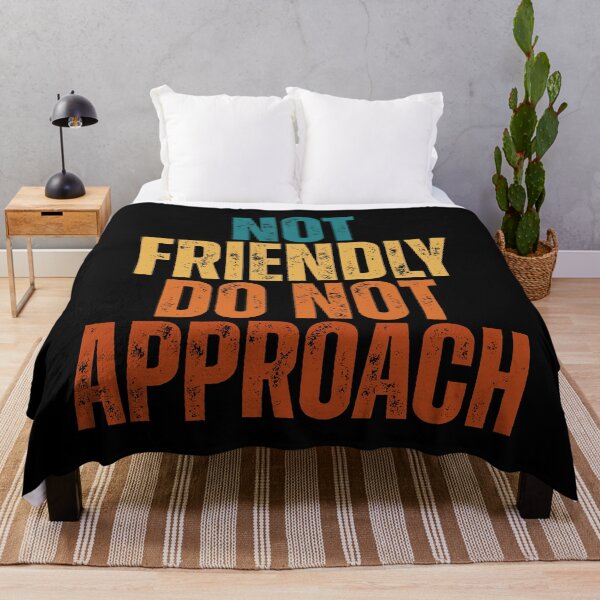 Item preview, Not Friendly Do Not Approach designed and sold by Dondonmart.