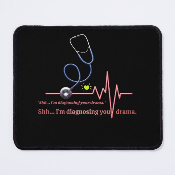 Item preview, Funny Nurse Quote - Shh I'm Diagnosing Your Drama Medical Humor Design designed and sold by Unique Gifts For Your Profession!.