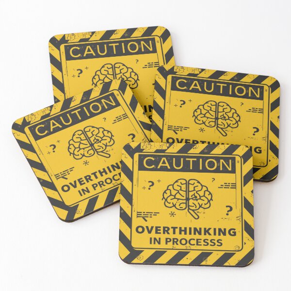 Item preview, Caution: Overthinking in Process Warning Sign designed and sold by FuzzDrive.