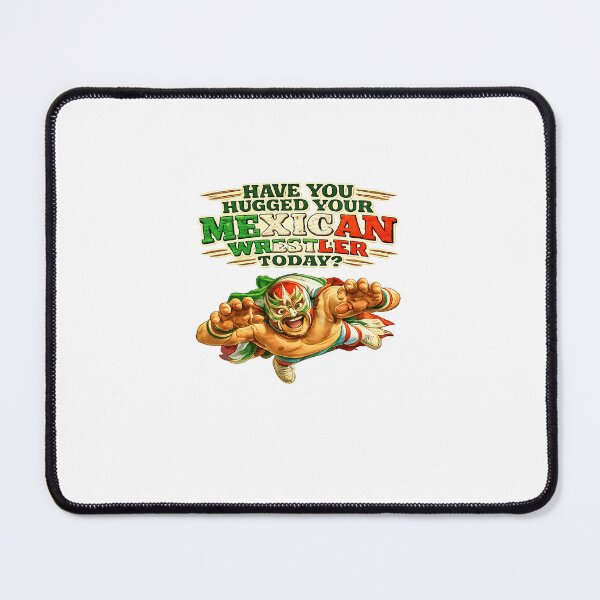 Item preview, Have you hugged your Mexican Wrestler today? designed and sold by Creations by Dean.