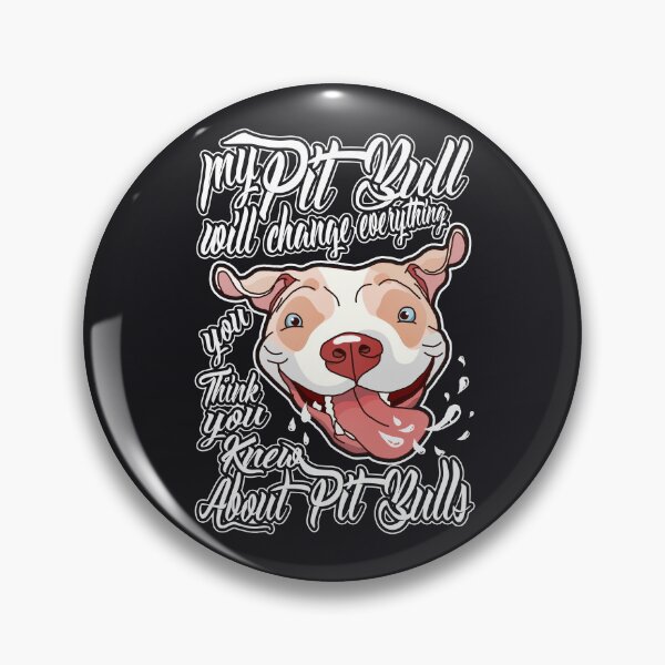 Item preview, My Pitbull Will Change Everything You Think You Knew About Pitbulls Dog Lover Gift designed and sold by Kaysmith233.