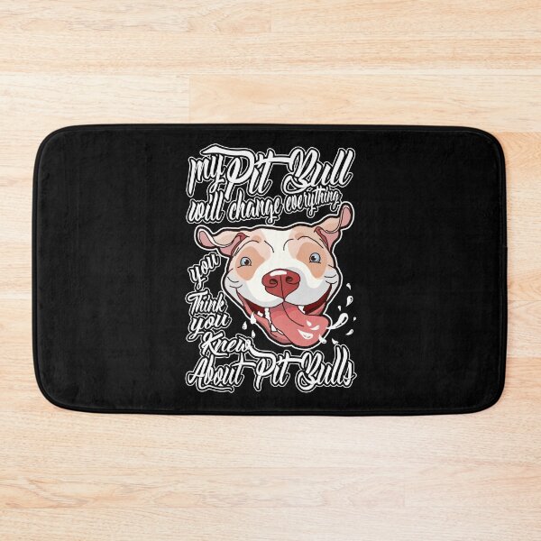 Item preview, My Pitbull Will Change Everything You Think You Knew About Pitbulls Dog Lover Gift designed and sold by Kaysmith233.