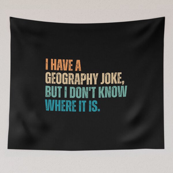 Item preview, Geography Funny Jokes designed and sold by Dondonmart.