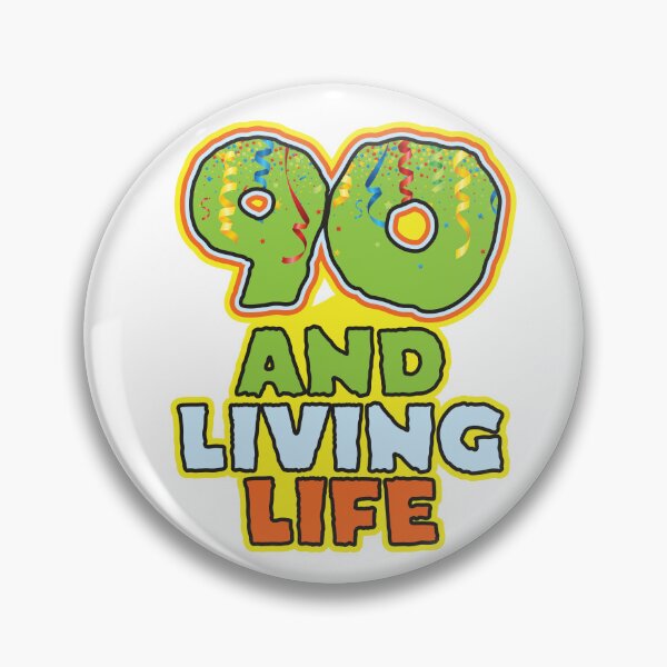 Item preview, 90 and Living Life - Funny 90th Birthday Celebration designed and sold by PCStudio57.