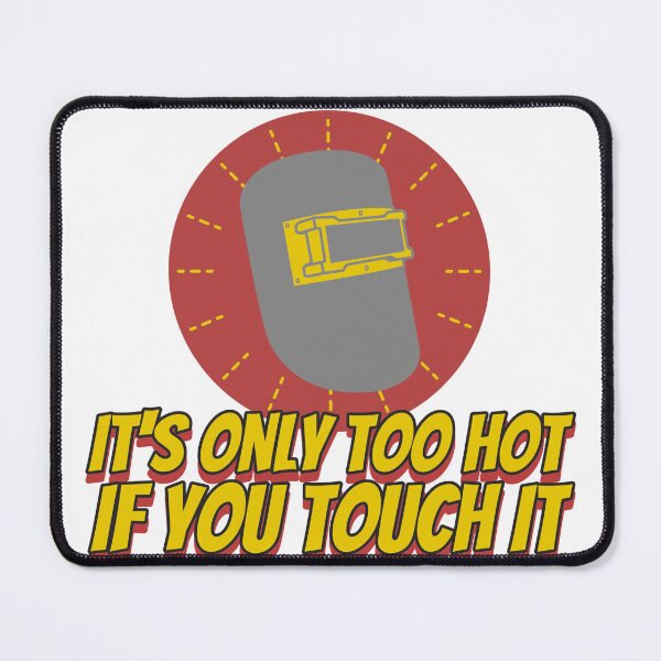 Item preview, Only Too Hot Arc Welding designed and sold by SquatchPrintsCo.