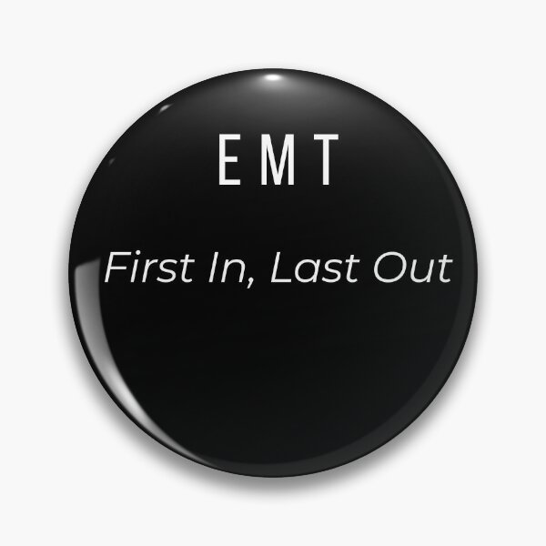 Item preview, EMT First In Last Out   designed and sold by Tws-Tees.