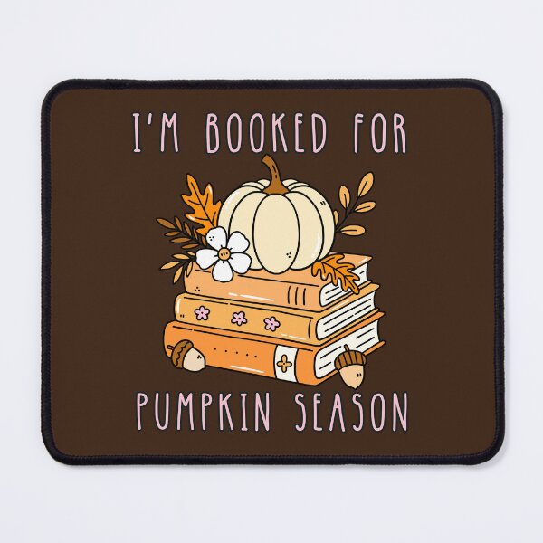 Item preview, Booked For Pumpkin Season, Book Lover, Love Reading, Fall Books, Autumn Bookish designed and sold by Forevermore.