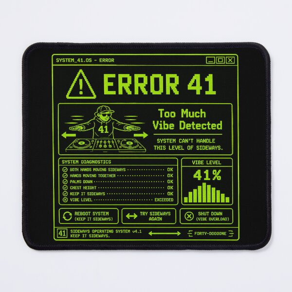 Item preview, 41 (forty-ooooone) SIDEWAYS SOCIETY COLLECTION - COMPUTER ERROR 41 - Too Much Vibe Detected designed and sold by WheelieGdArt.