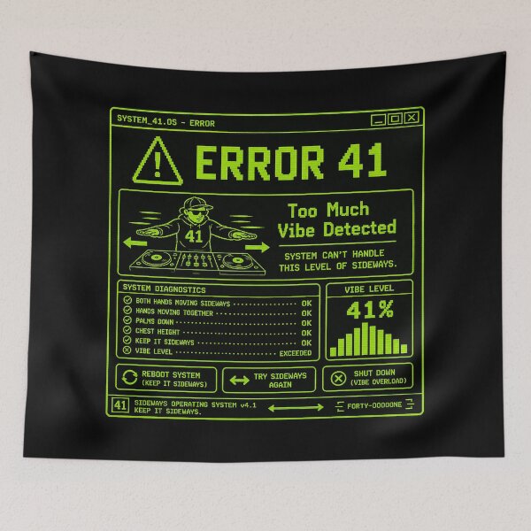 Item preview, 41 (forty-ooooone) SIDEWAYS SOCIETY COLLECTION - COMPUTER ERROR 41 - Too Much Vibe Detected designed and sold by WheelieGdArt.