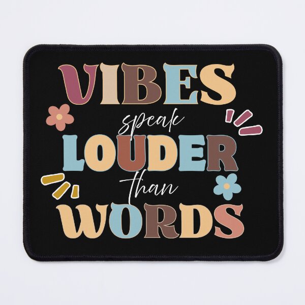 Item preview, Vibes Speak Louder Than Words designed and sold by Knowledge Kraft.