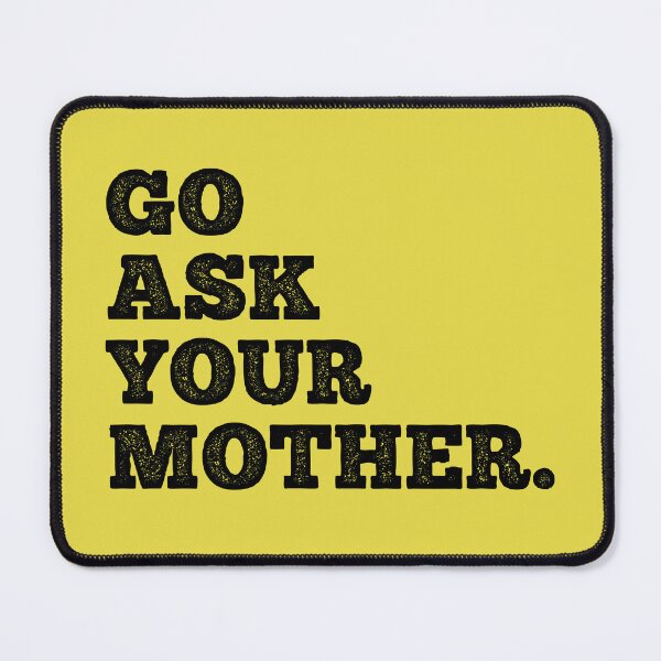 Item preview, Go Ask Your Mother - Funny Dad Gift designed and sold by ShirtRemarks.