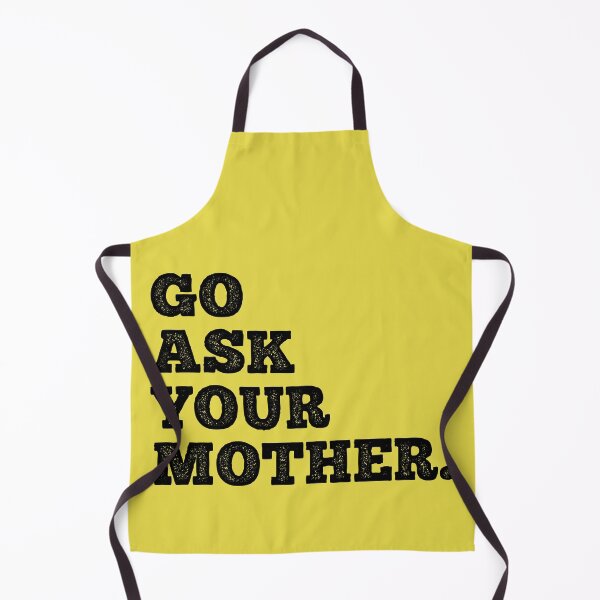 Item preview, Go Ask Your Mother - Funny Dad Gift designed and sold by ShirtRemarks.
