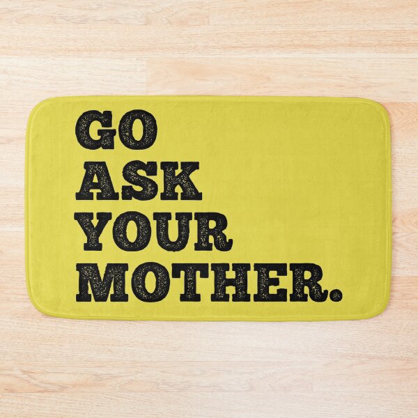 Item preview, Go Ask Your Mother - Funny Dad Gift designed and sold by ShirtRemarks.